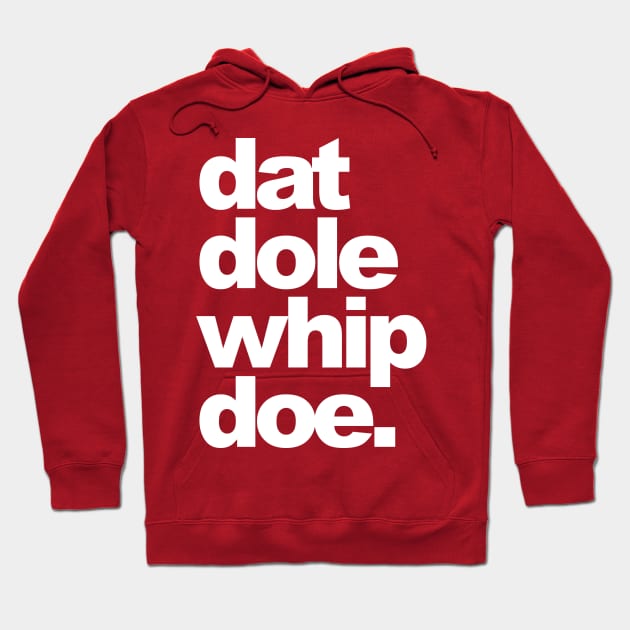 Dat Dole Whip Doe! Hoodie by restlessart